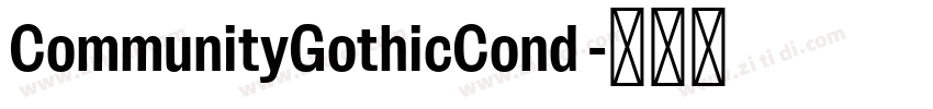 CommunityGothicCond 字体转换 CommunityGothicCond 字体转换